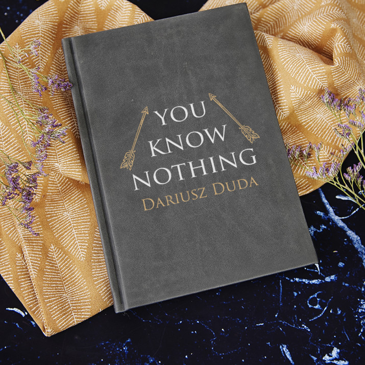You Know Nothing - notatnik A5 z nadrukiem